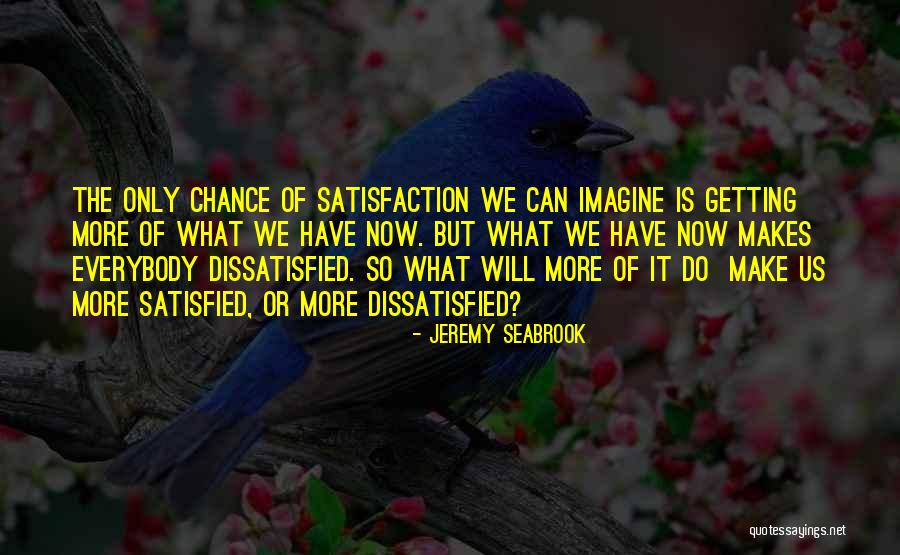 Unfaltering Confidence Quotes By Jeremy Seabrook Unfaltering Confidence Quotes By Jeremy Seabrook