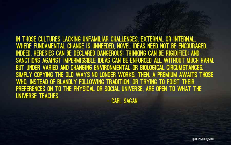 Unfamiliar Circumstances Quotes By Carl Sagan