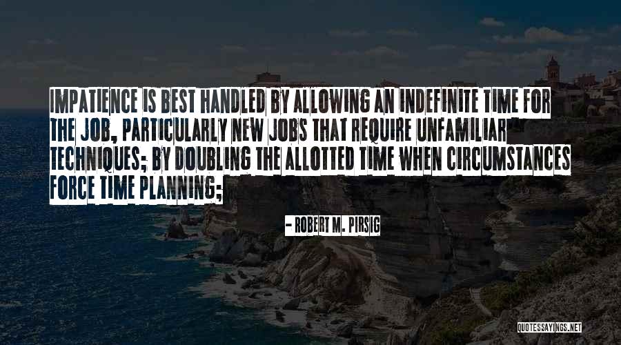 Unfamiliar Circumstances Quotes By Robert M. Pirsig