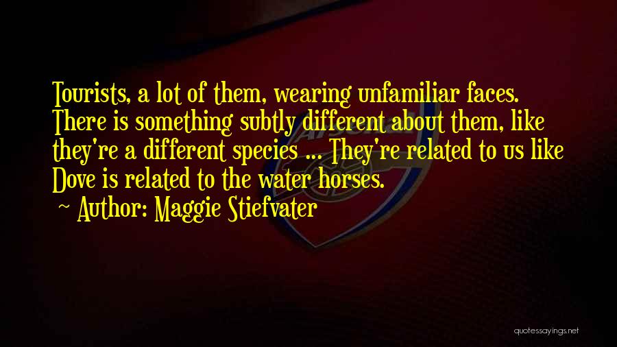 Unfamiliar Faces Quotes By Maggie Stiefvater