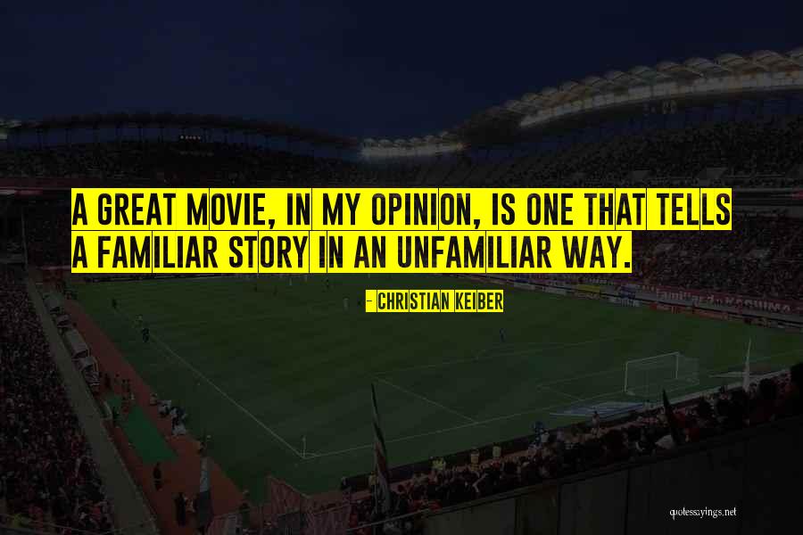 Unfamiliar Movie Quotes By Christian Keiber Unfamiliar Movie Quotes By Christian Keiber