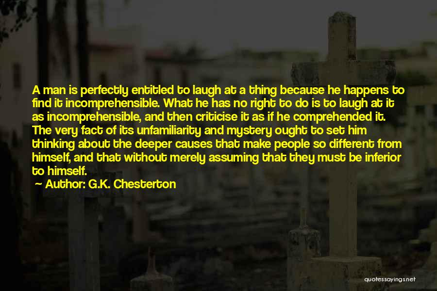 Unfamiliarity Quotes By G.K. Chesterton