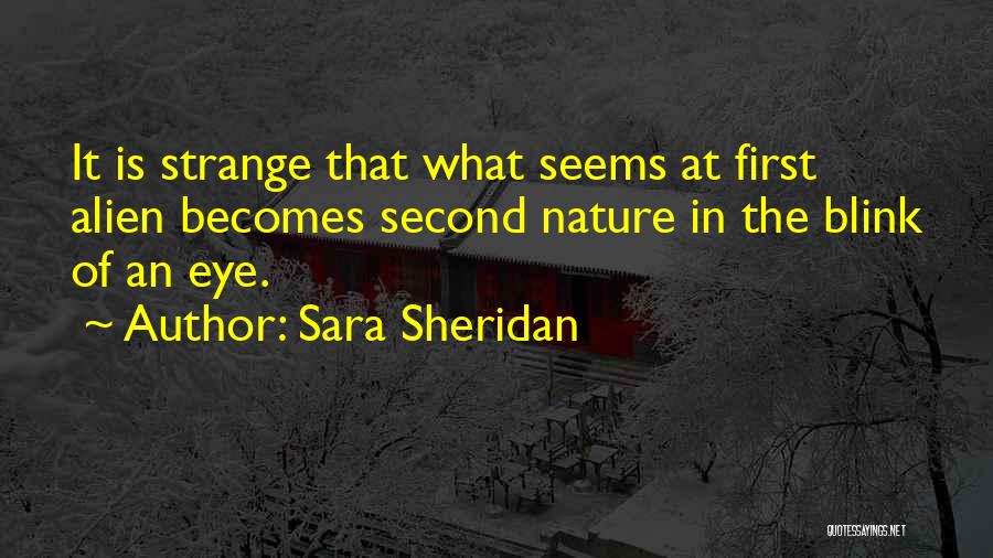 Unfamiliarity Quotes By Sara Sheridan