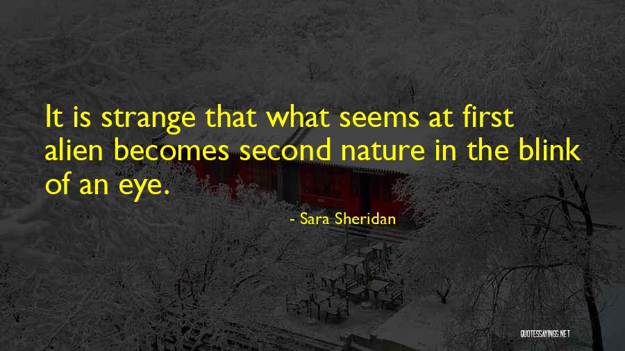 Unfamiliarity Quotes By Sara Sheridan