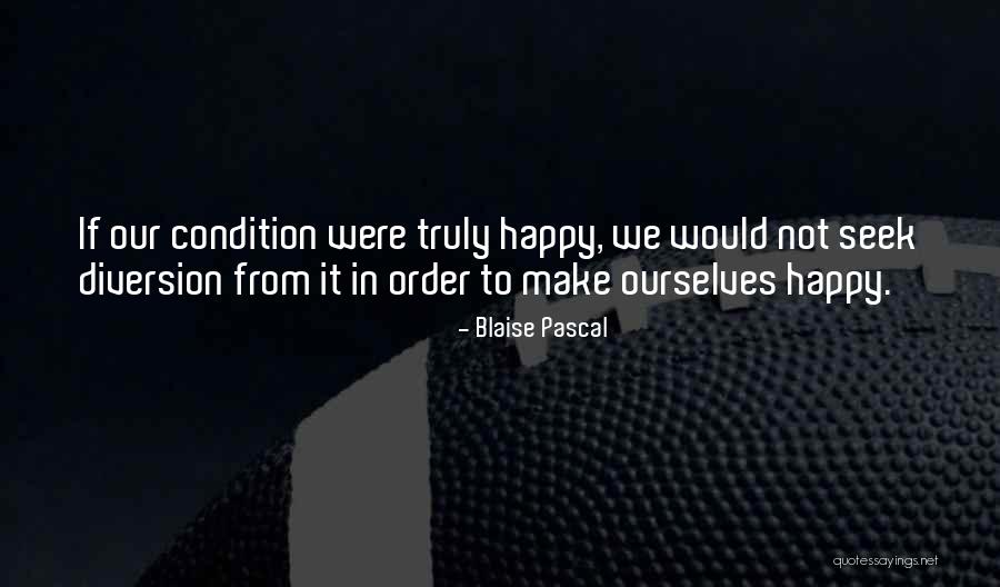 Unfamiliarity Synonym Quotes By Blaise Pascal Unfamiliarity Synonym Quotes By Blaise Pascal
