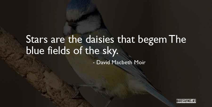 Unfamiliarly Quotes By David Macbeth Moir Unfamiliarly Quotes By David Macbeth Moir