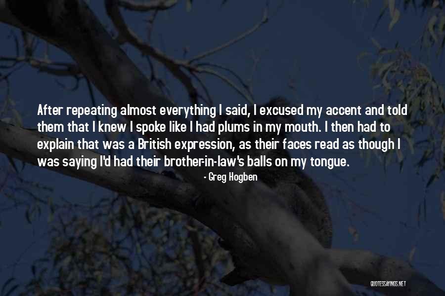 Unfamiliarly Quotes By Greg Hogben Unfamiliarly Quotes By Greg Hogben