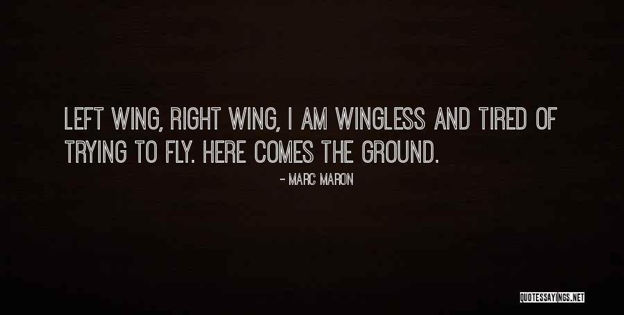 Unfamous Country Quotes By Marc Maron Unfamous Country Quotes By Marc Maron