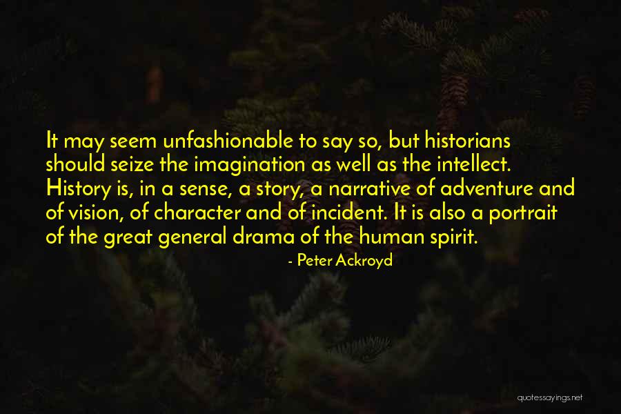 Unfashionable Quotes By Peter Ackroyd Unfashionable Quotes By Peter Ackroyd