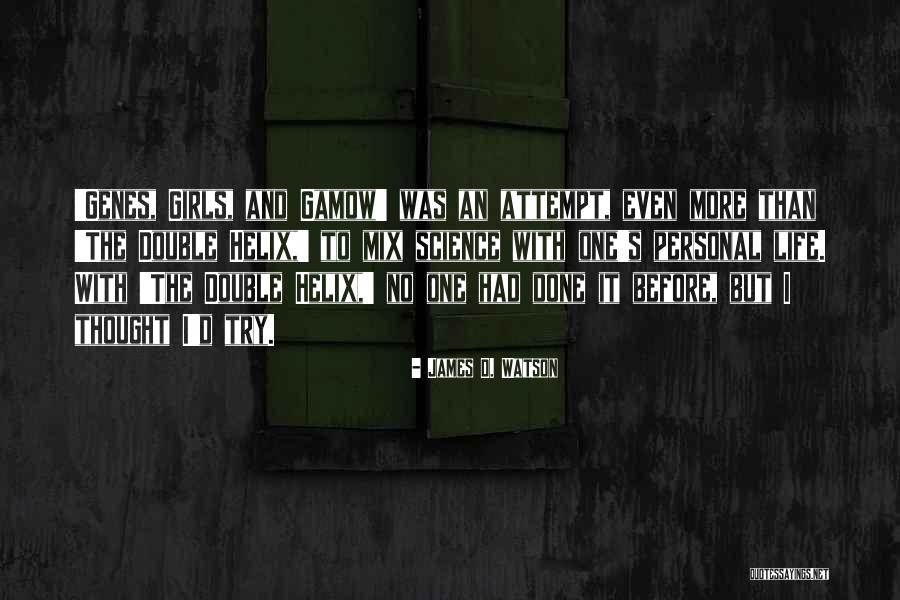 Unfashionably Dead Quotes By James D. Watson Unfashionably Dead Quotes By James D. Watson