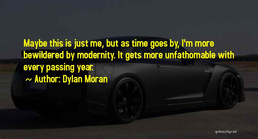 Unfathomable Quotes By Dylan Moran