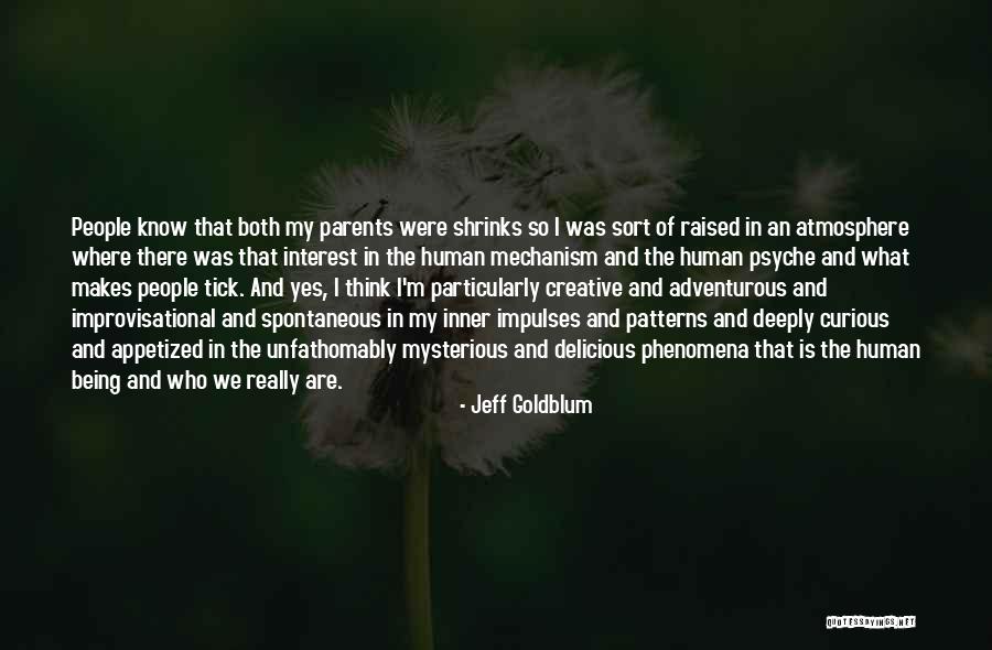 Unfathomably 7 Quotes By Jeff Goldblum Unfathomably 7 Quotes By Jeff Goldblum