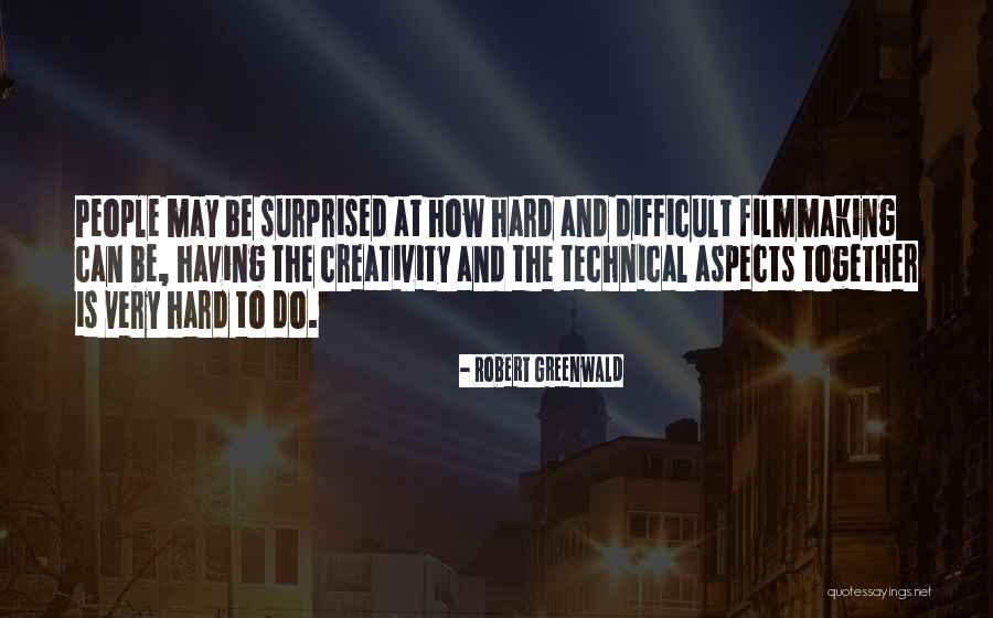 Unfeasibly Quotes By Robert Greenwald Unfeasibly Quotes By Robert Greenwald