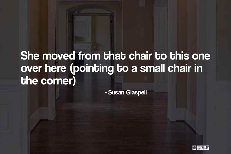 Unfeathered Duck Quotes By Susan Glaspell Unfeathered Duck Quotes By Susan Glaspell