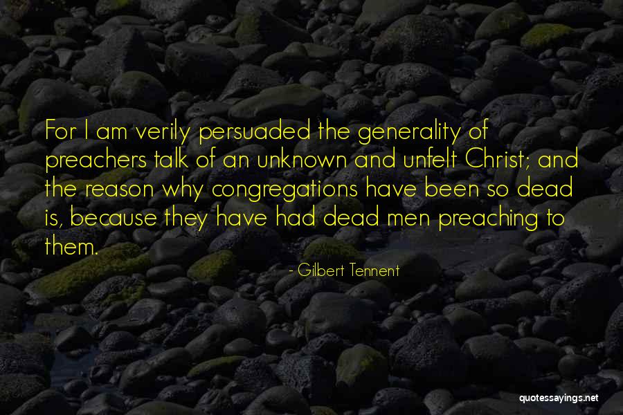 Unfelt Quotes By Gilbert Tennent Unfelt Quotes By Gilbert Tennent
