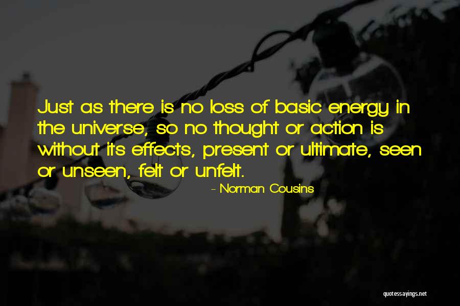 Unfelt Quotes By Norman Cousins Unfelt Quotes By Norman Cousins