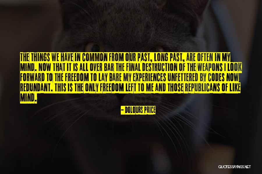 Unfettered Mind Quotes By Dolours Price Unfettered Mind Quotes By Dolours Price