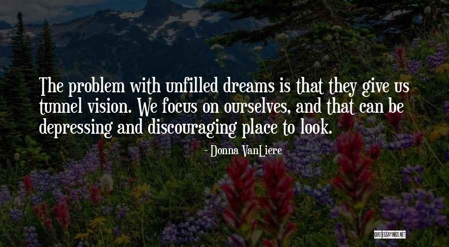 Unfilled Dreams Quotes By Donna VanLiere Unfilled Dreams Quotes By Donna VanLiere
