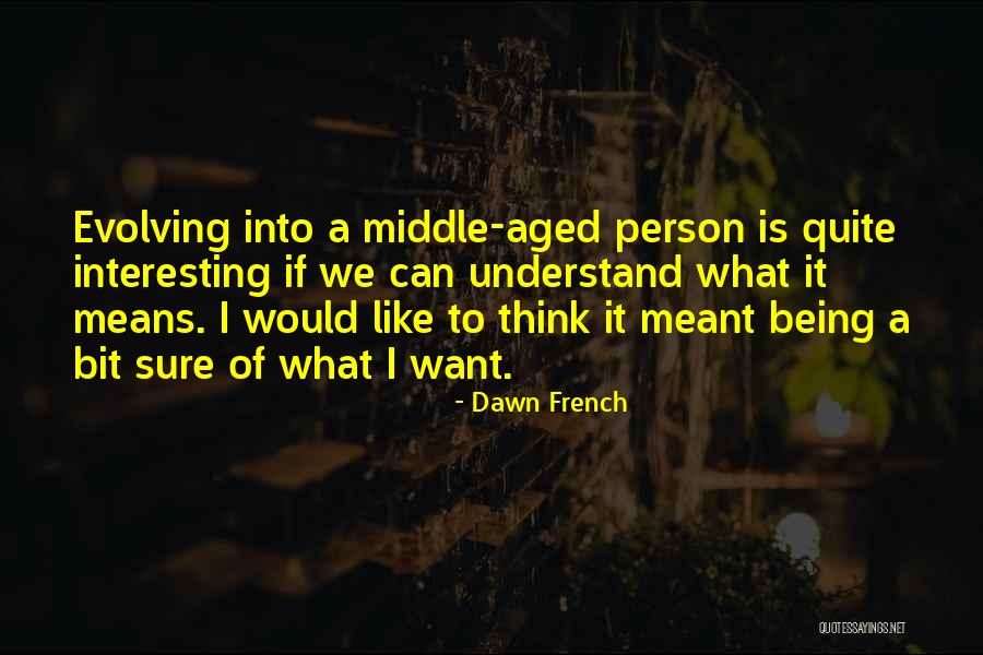 Unfilmable Quotes By Dawn French Unfilmable Quotes By Dawn French