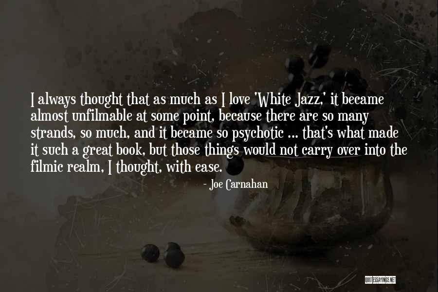 Unfilmable Quotes By Joe Carnahan Unfilmable Quotes By Joe Carnahan