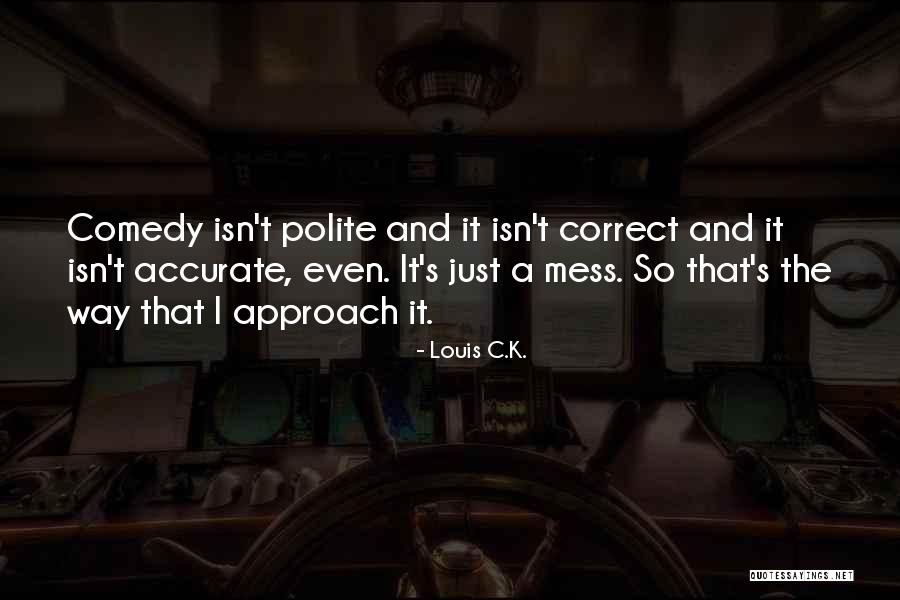 Unfilmable Quotes By Louis C.K. Unfilmable Quotes By Louis C.K.