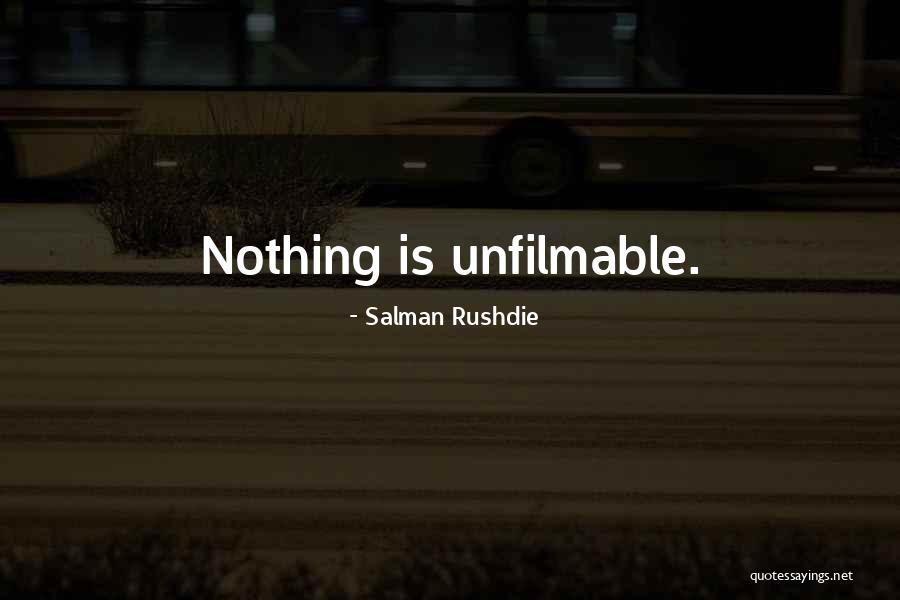 Unfilmable Quotes By Salman Rushdie Unfilmable Quotes By Salman Rushdie