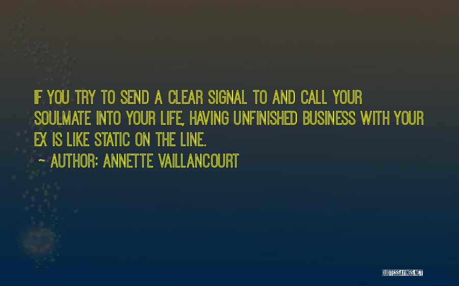 Unfinished Business Quotes By Annette Vaillancourt