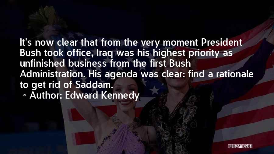 Unfinished Business Quotes By Edward Kennedy