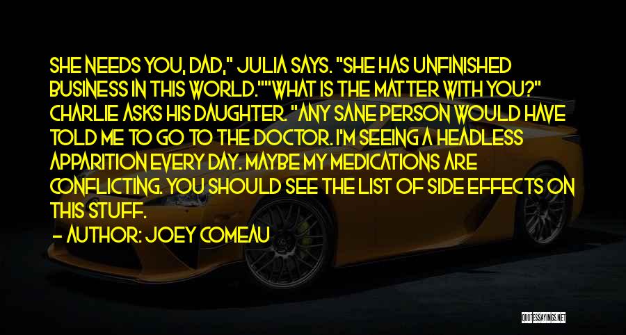 Unfinished Business Quotes By Joey Comeau