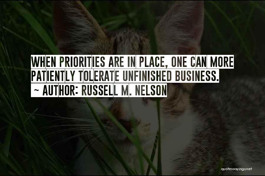 Unfinished Business Quotes By Russell M. Nelson