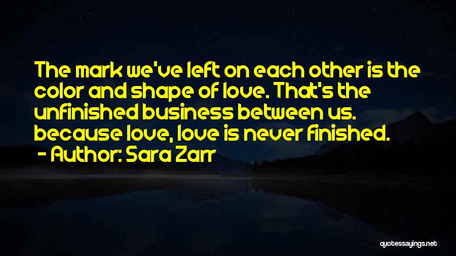 Unfinished Business Quotes By Sara Zarr