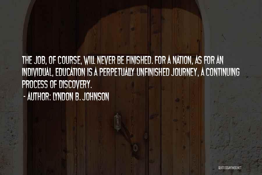 Unfinished Journey Quotes By Lyndon B. Johnson