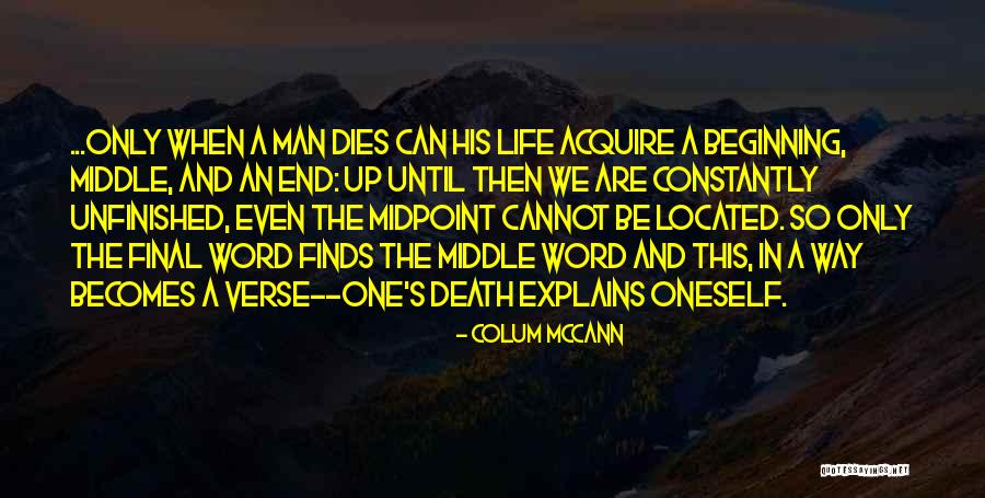 Unfinished Life Quotes By Colum McCann Unfinished Life Quotes By Colum McCann