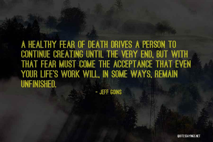 Unfinished Life Quotes By Jeff Goins Unfinished Life Quotes By Jeff Goins