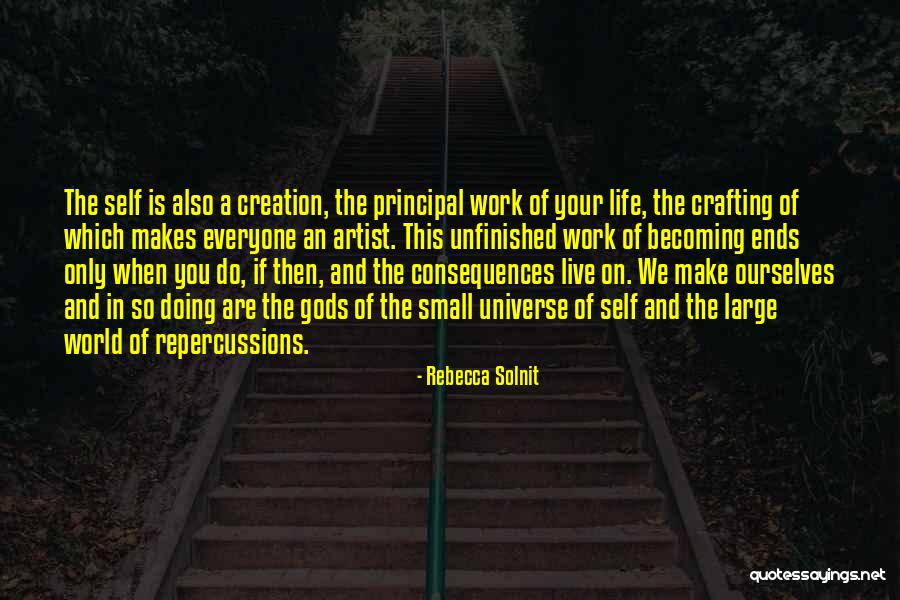 Unfinished Life Quotes By Rebecca Solnit Unfinished Life Quotes By Rebecca Solnit