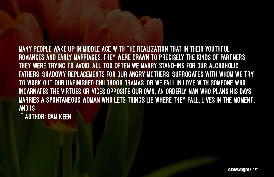 Unfinished Love Quotes By Sam Keen