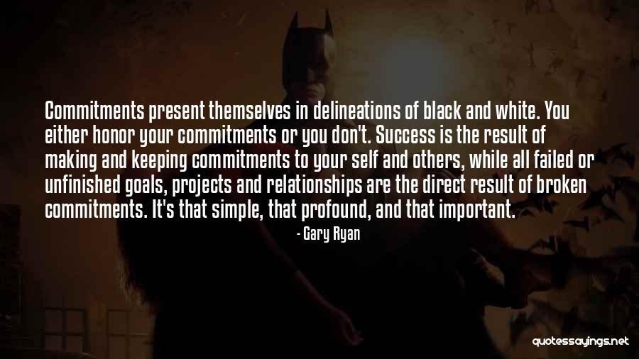 Unfinished Projects Quotes By Gary Ryan