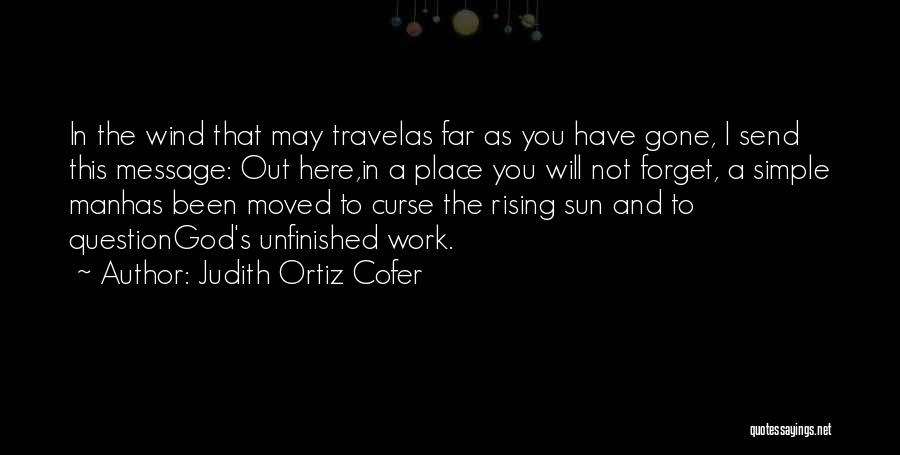 Unfinished Work Quotes By Judith Ortiz Cofer