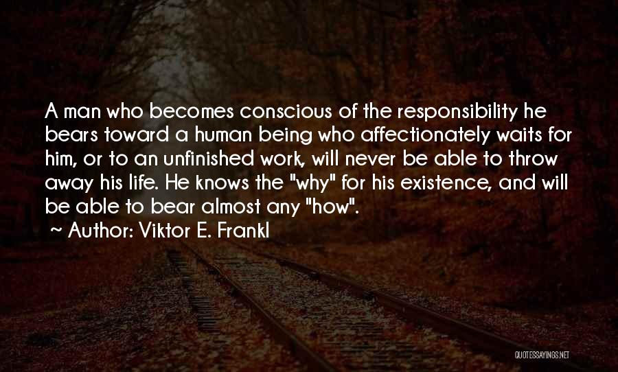 Unfinished Work Quotes By Viktor E. Frankl
