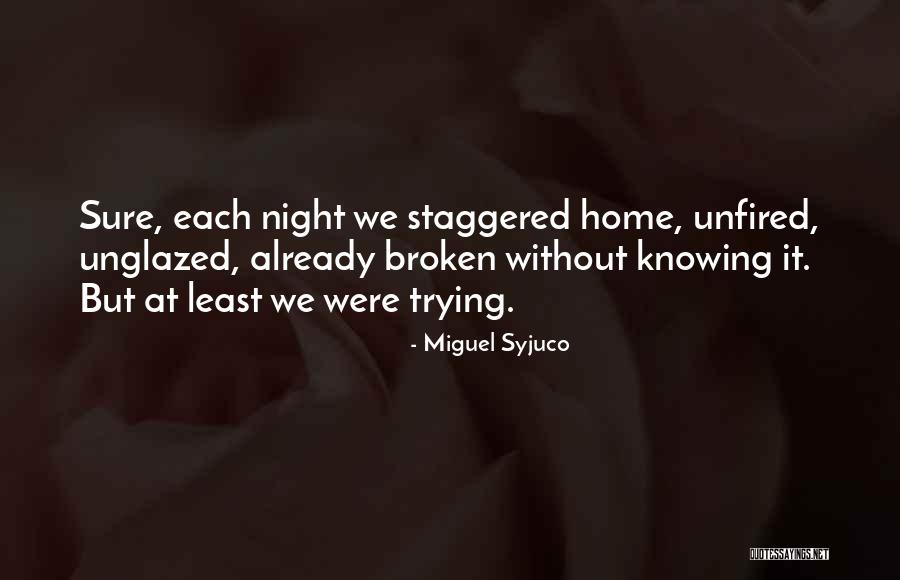 Unfired Quotes By Miguel Syjuco Unfired Quotes By Miguel Syjuco