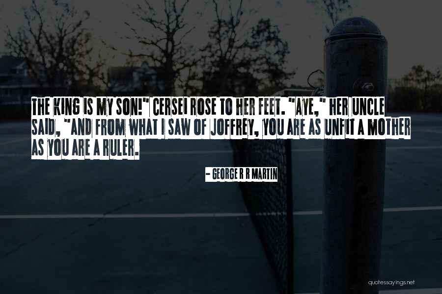 Unfit Mother Quotes By George R R Martin Unfit Mother Quotes By George R R Martin