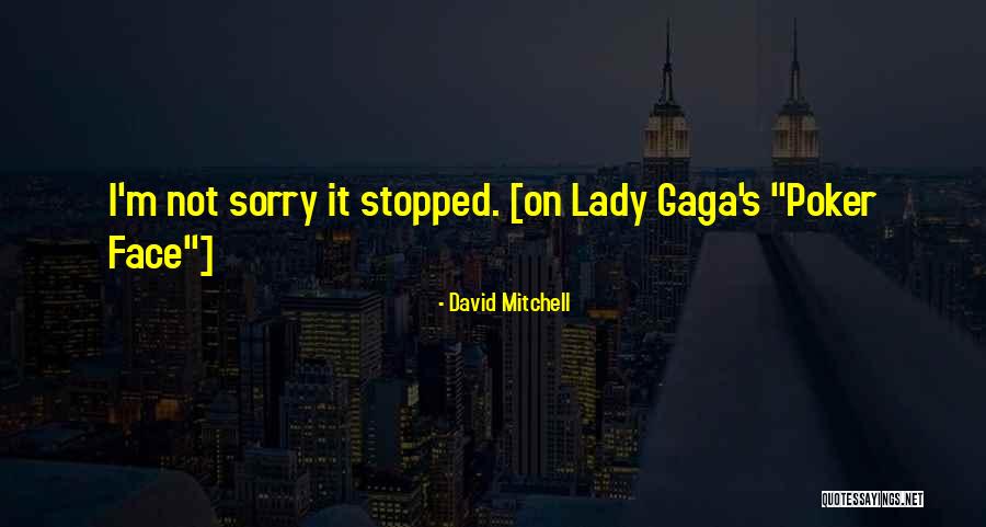 Unflawed Quotes By David Mitchell Unflawed Quotes By David Mitchell