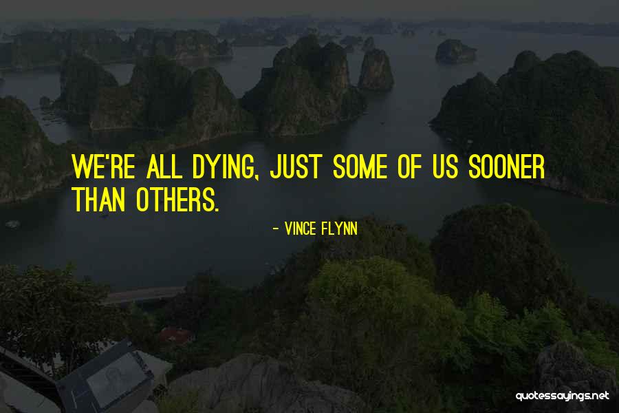 Unflawed Skin Quotes By Vince Flynn