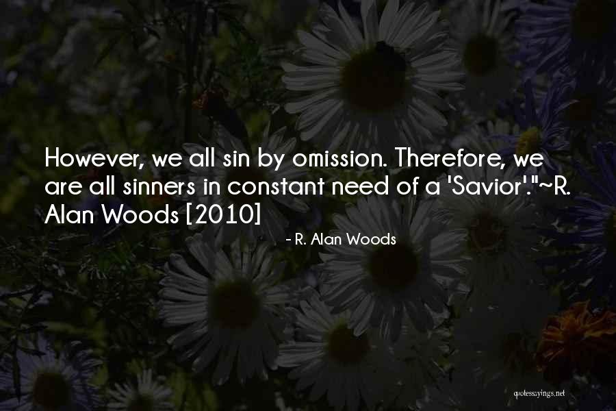 Unflickering Quotes By R. Alan Woods Unflickering Quotes By R. Alan Woods