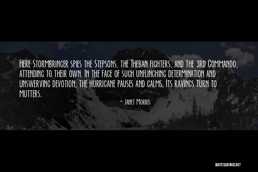 Unflinching Quotes By Janet Morris Unflinching Quotes By Janet Morris