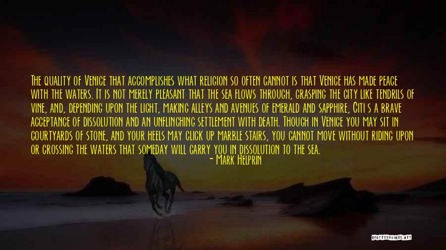 Unflinching Quotes By Mark Helprin Unflinching Quotes By Mark Helprin