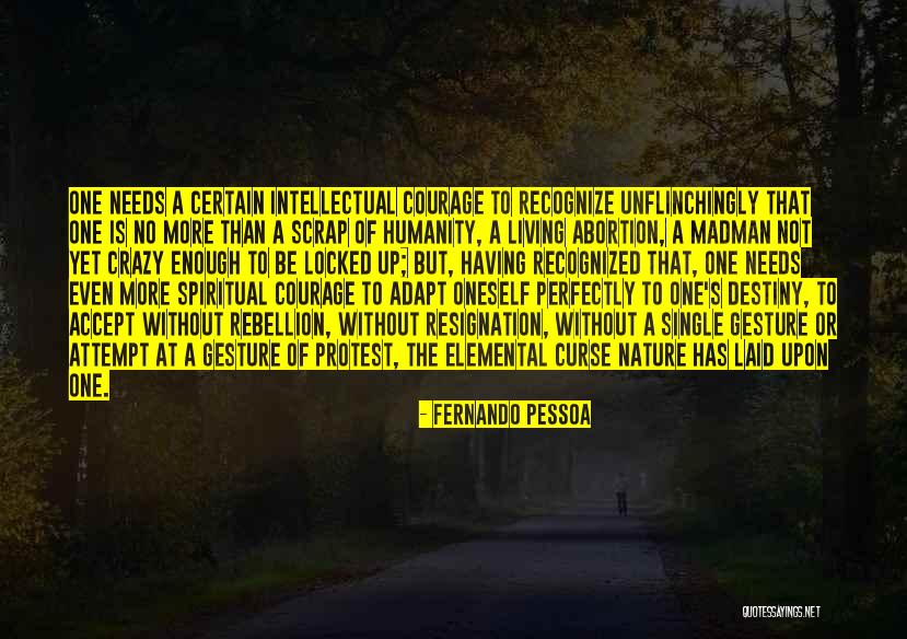 Unflinchingly Quotes By Fernando Pessoa Unflinchingly Quotes By Fernando Pessoa