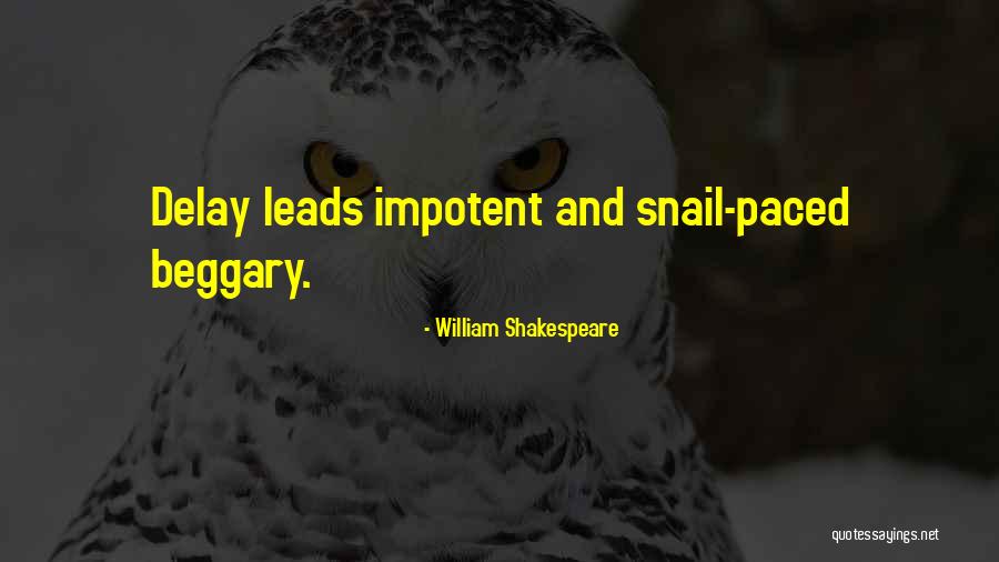 Unfluttered Quotes By William Shakespeare Unfluttered Quotes By William Shakespeare