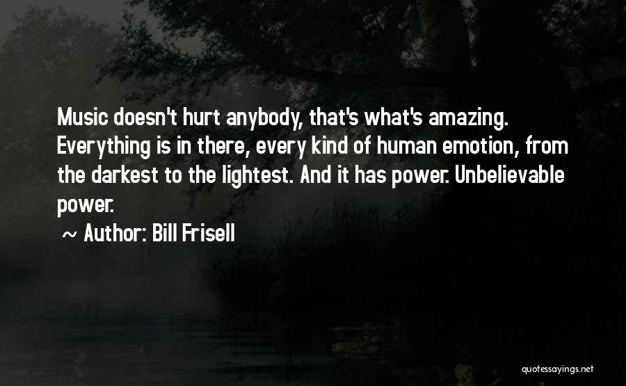 Unfocused Lights Quotes By Bill Frisell