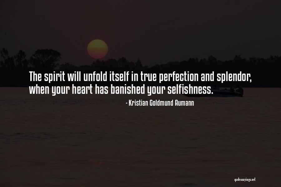 Unfold Your Spirit Quotes By Kristian Goldmund Aumann Unfold Your Spirit Quotes By Kristian Goldmund Aumann